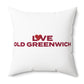 Love Old Greenwich Spun Polyester Square Pillow