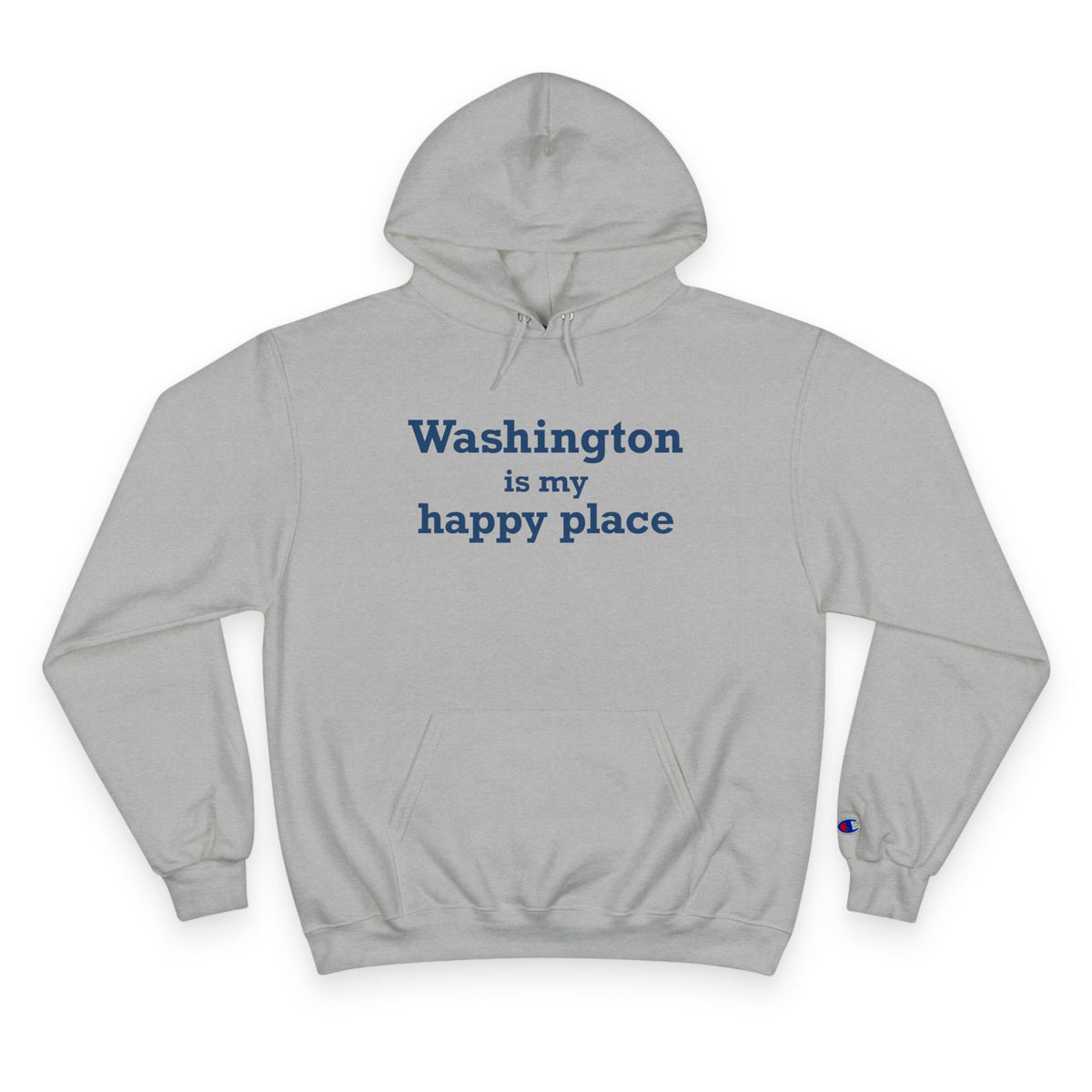 Washington is My Happy Place Champion Hoodie