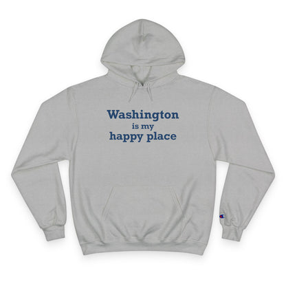 Washington is My Happy Place Champion Hoodie