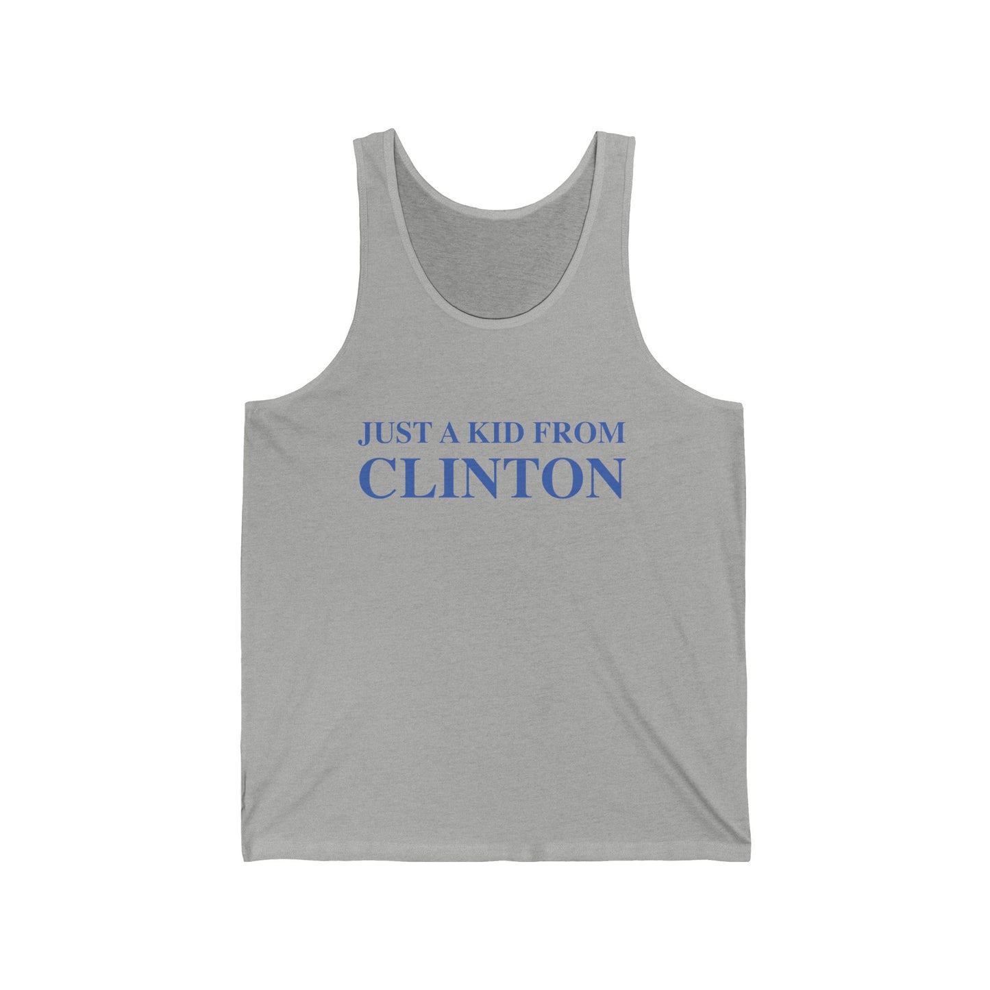 Just a kid from Clinton Unisex Jersey Tank