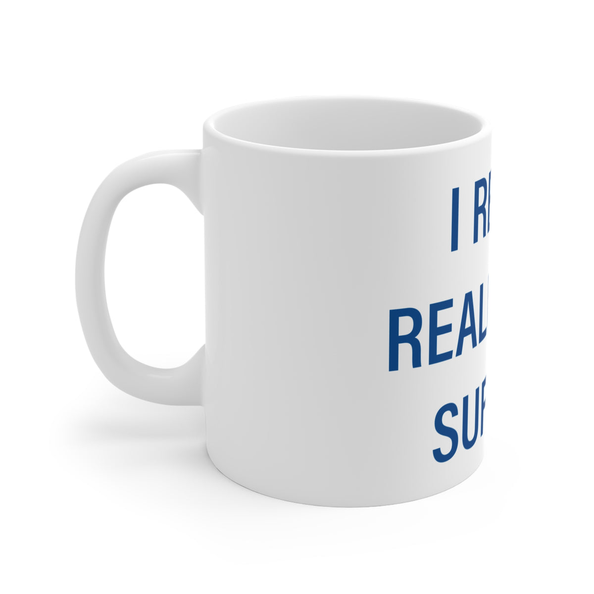 I Really Really Miss Suffield Hill Mug 11oz