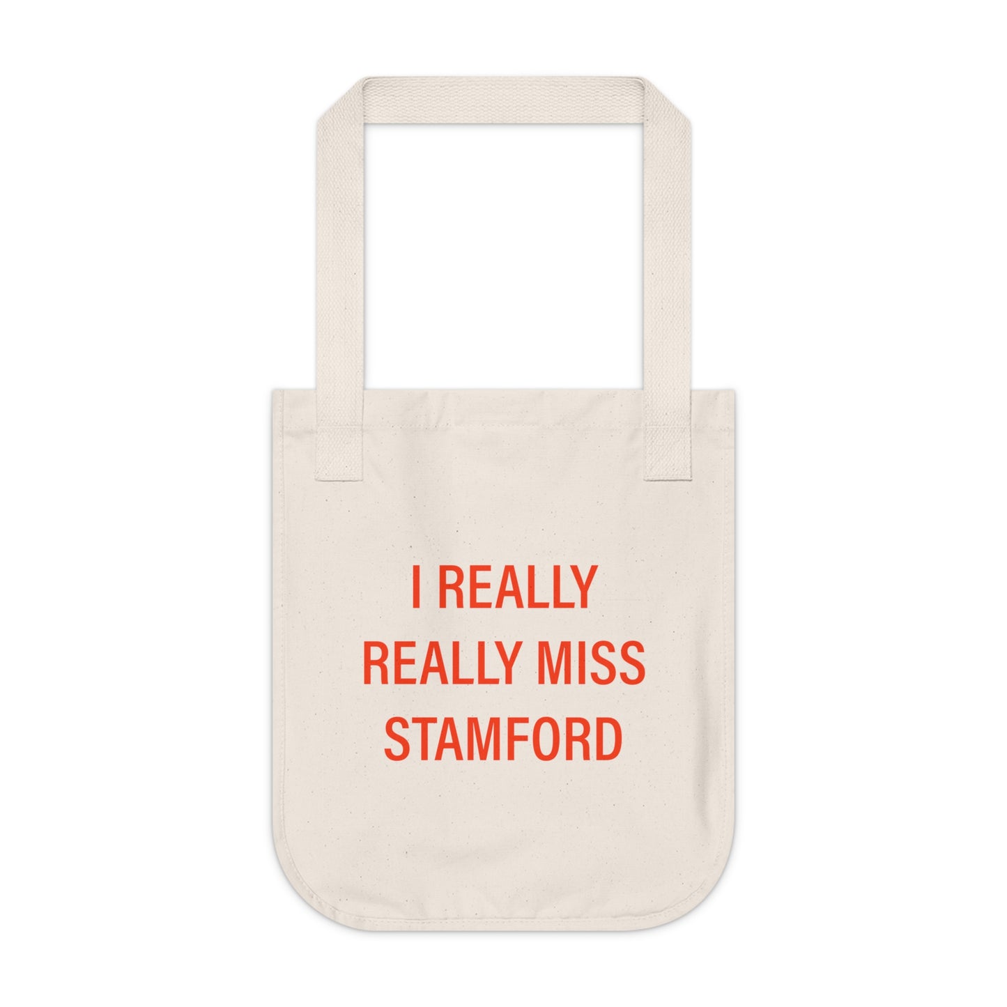 I Really Really Miss Stamford Organic Canvas Tote Bag