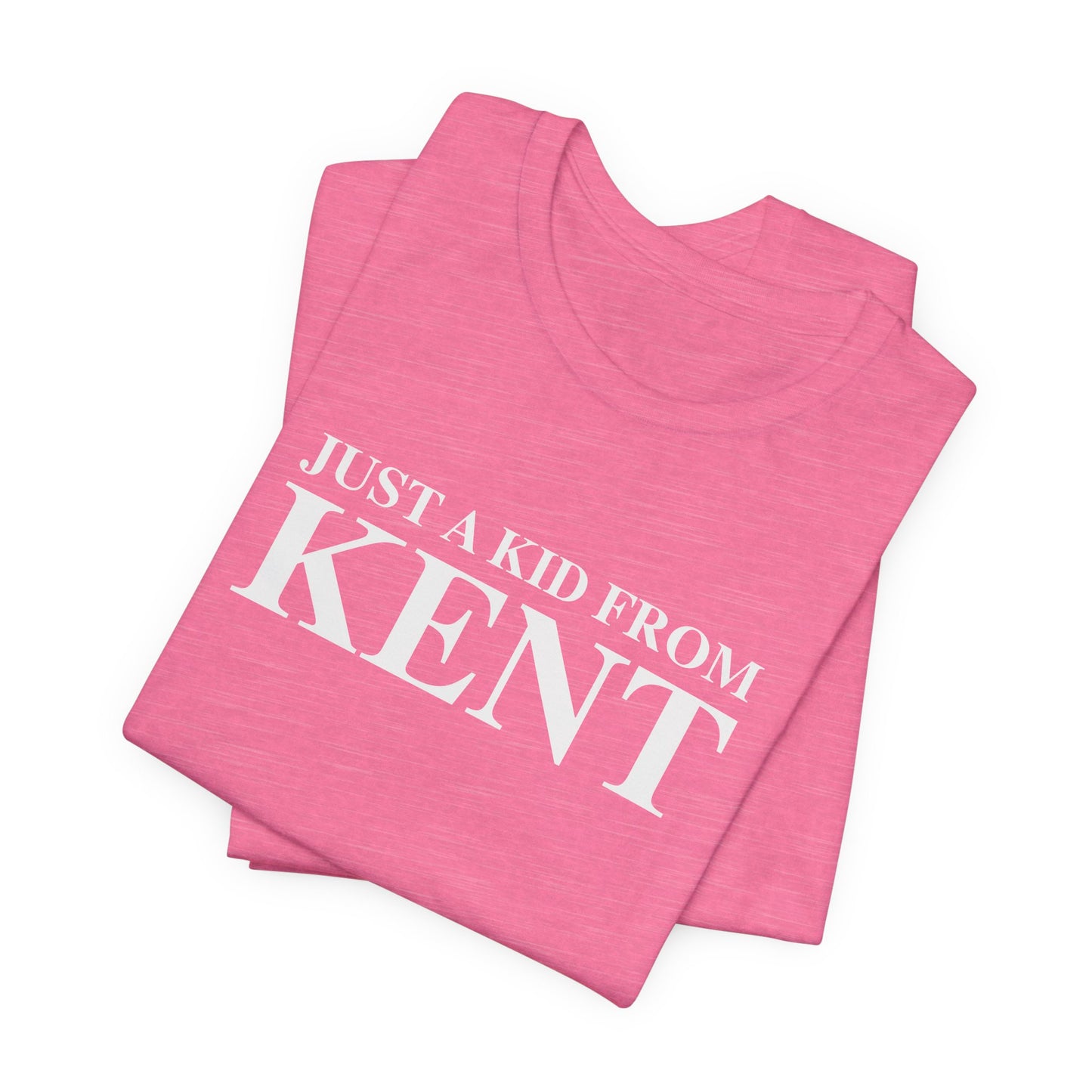 Just a kid from Kent Unisex Jersey Short Sleeve T-Shirt