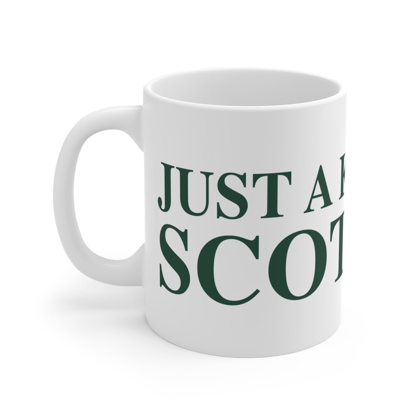 Just a kid from Scotland Mug 11oz
