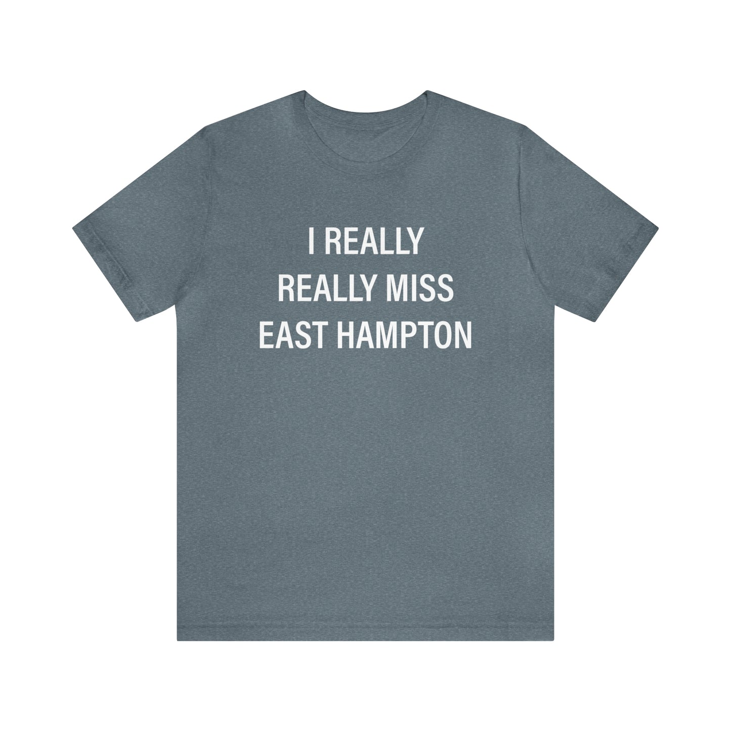 I Really Really Miss East Hampton (white) Unisex Jersey Short Sleeve Tee