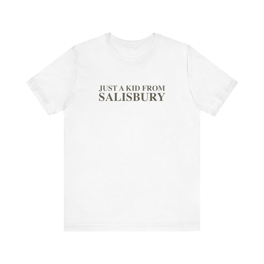 Just a kid from Salisbury Unisex Jersey Short Sleeve T-Shirt