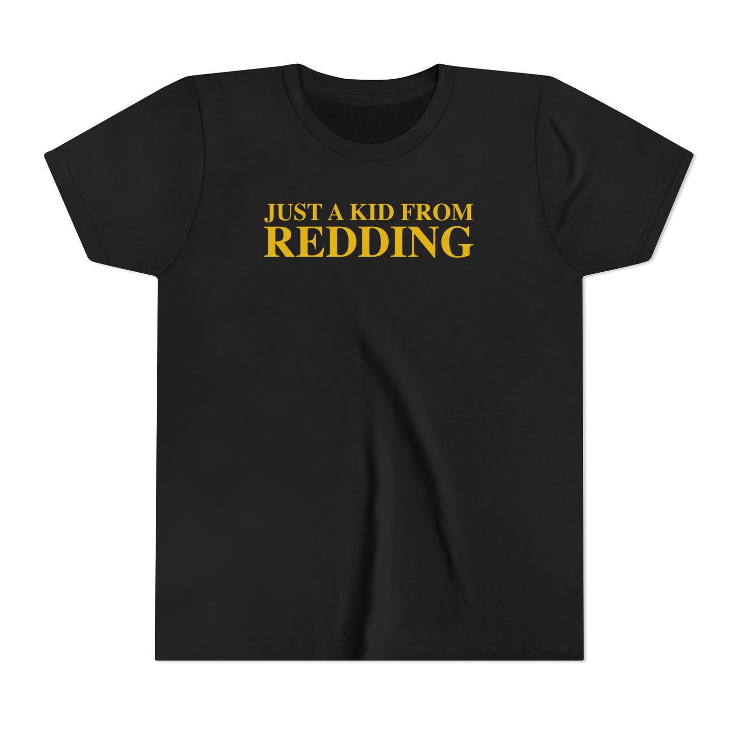 Just a kid from Redding Youth Short Sleeve T-Shirt