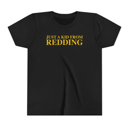 Just a kid from Redding Youth Short Sleeve T-Shirt