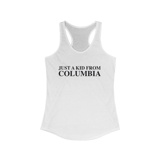 Just a kid from Columbia Women's Ideal Racerback Tank Top