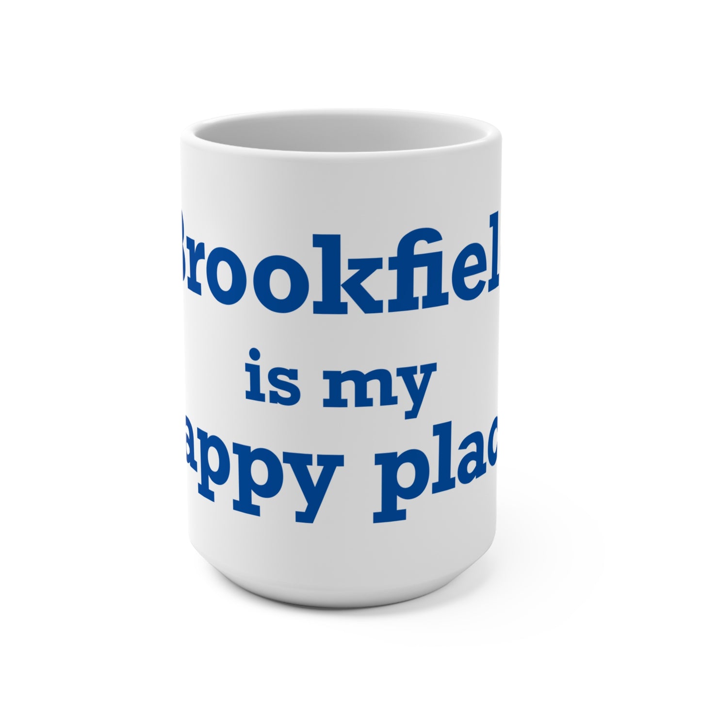 Brookfield Is My Happy Place Mug 15oz