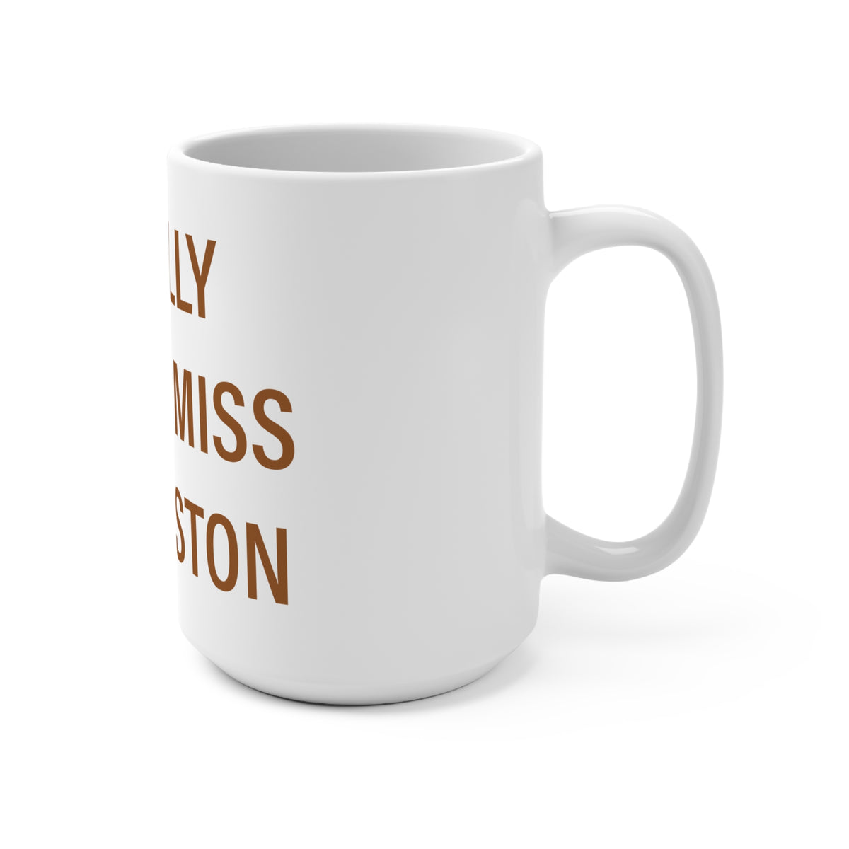 I Really Really Miss Thomaston Mug 15oz
