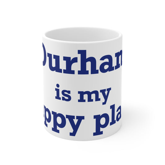 Durham is My Happy Place Mug 11oz
