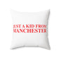 Just a kid from Manchester Polyester Square Pillow
