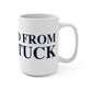 Just a kid from Saugatuck Mug 15oz