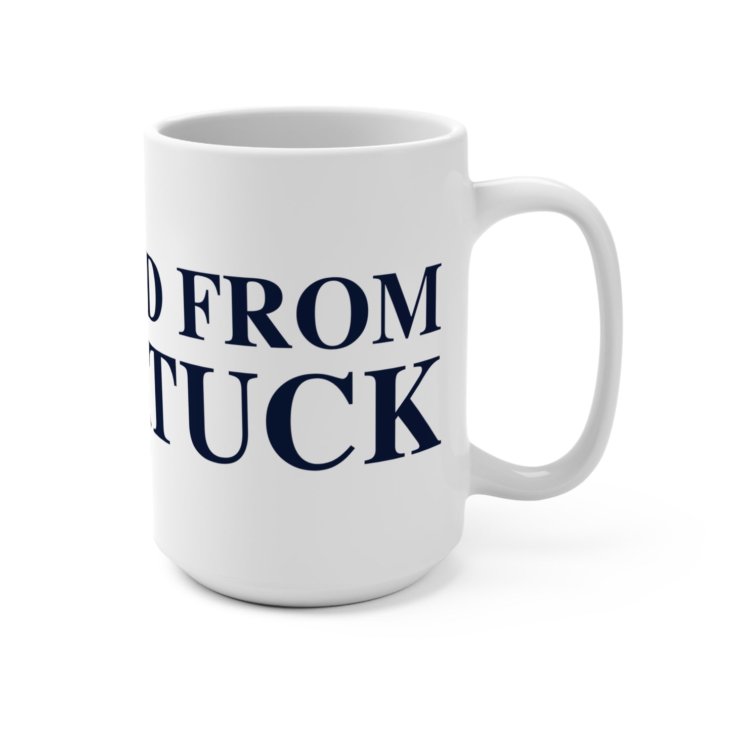 Just a kid from Saugatuck Mug 15oz