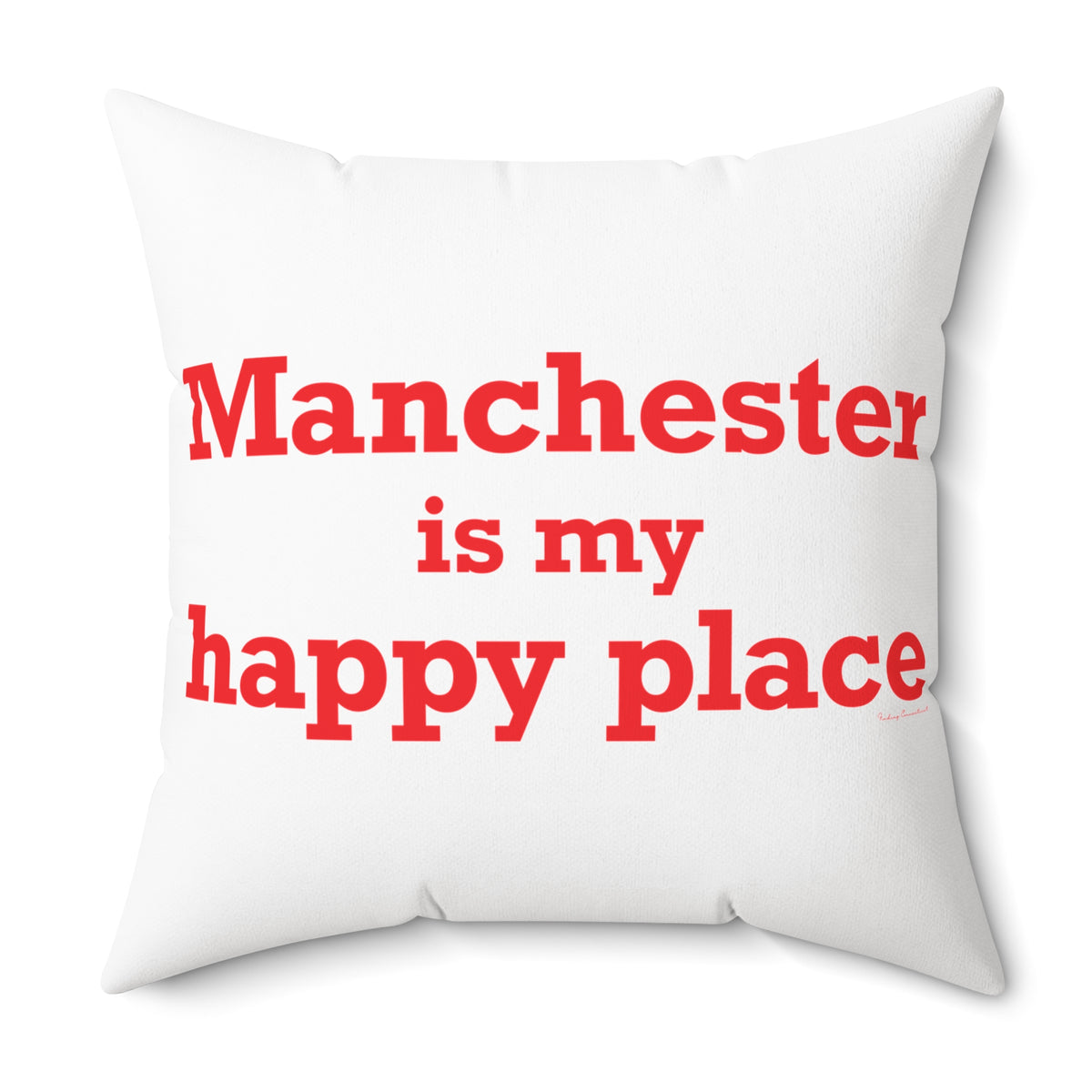 Manchester is My Happy Place Polyester Square Pillow