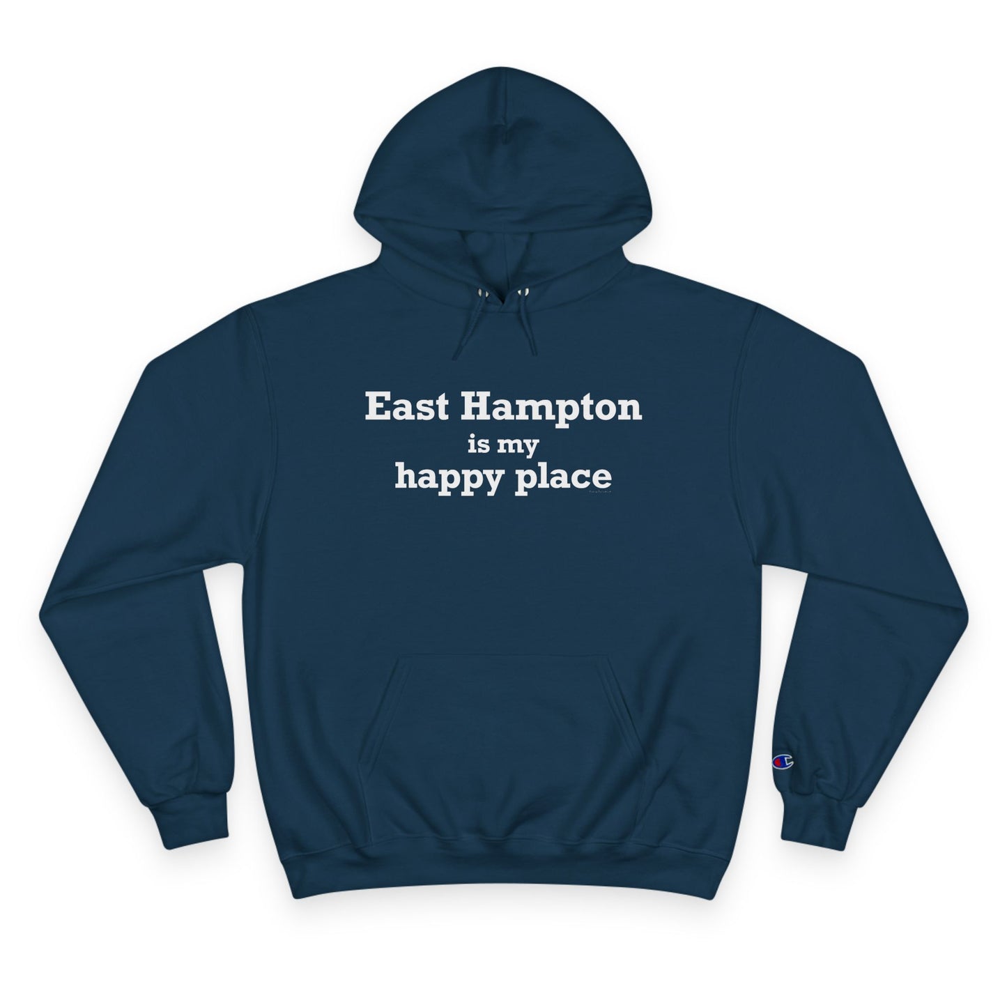 East Hampton is My Happy Place Champion Hoodie