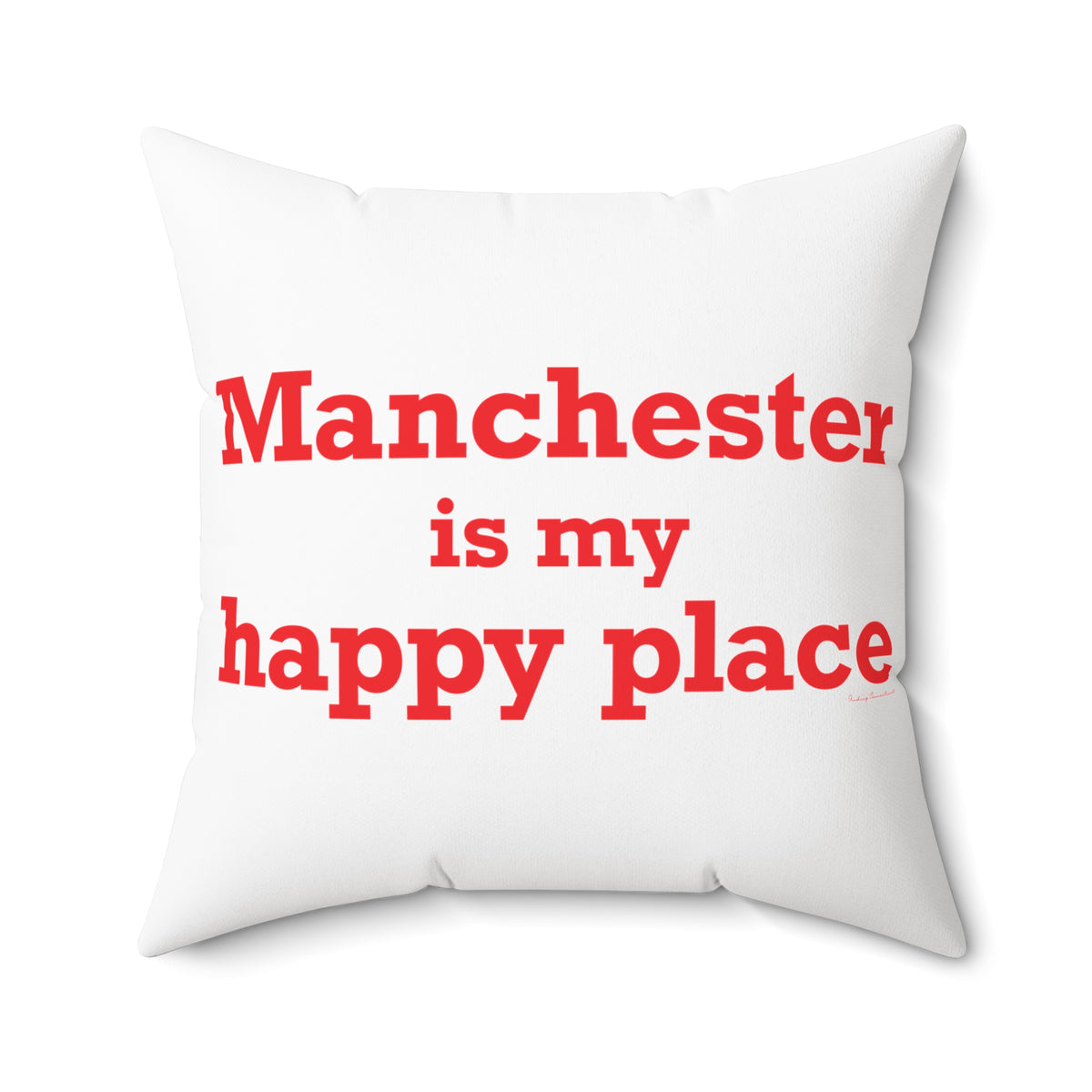 Manchester is My Happy Place Polyester Square Pillow