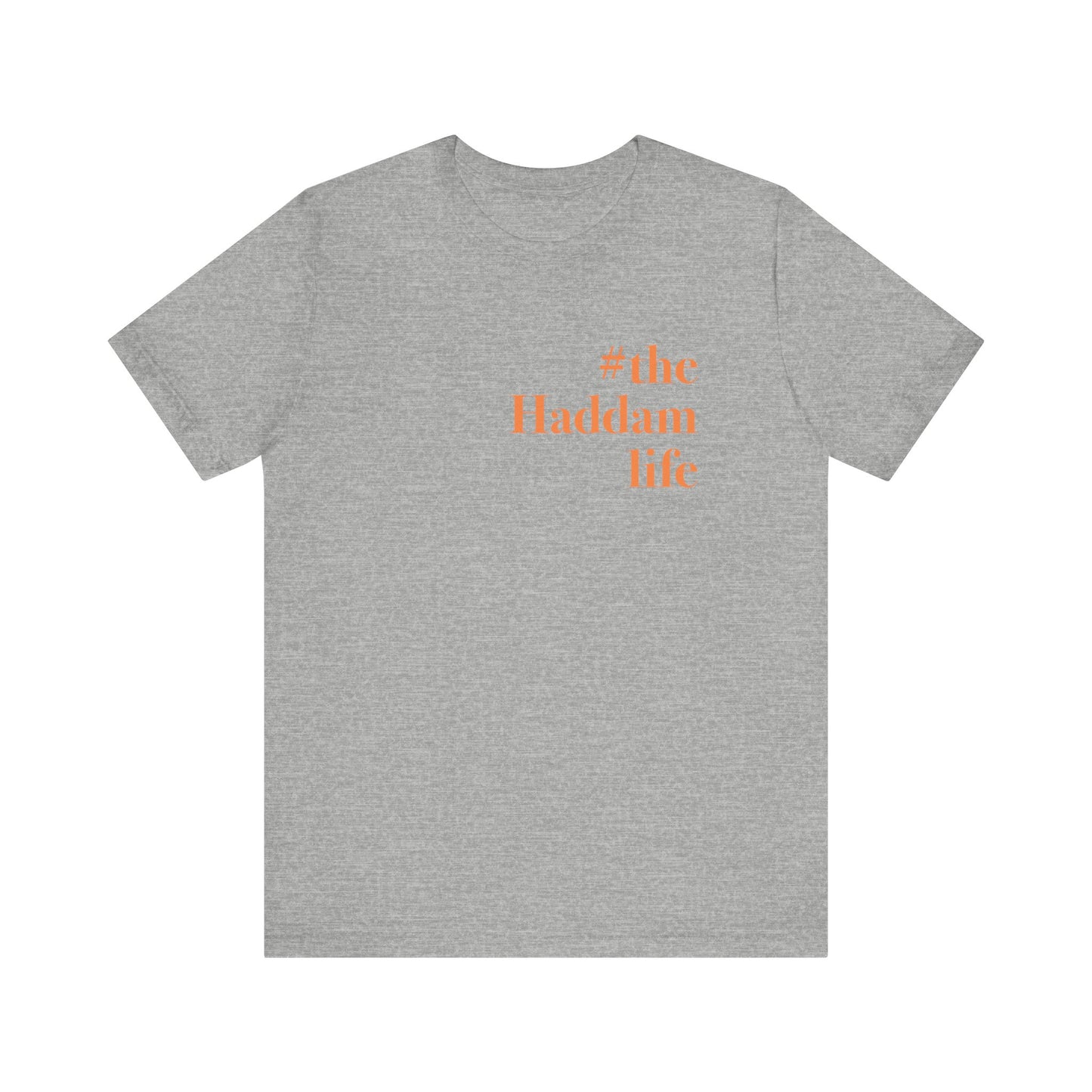 #thehaddamlife Unisex Jersey Short Sleeve Tee