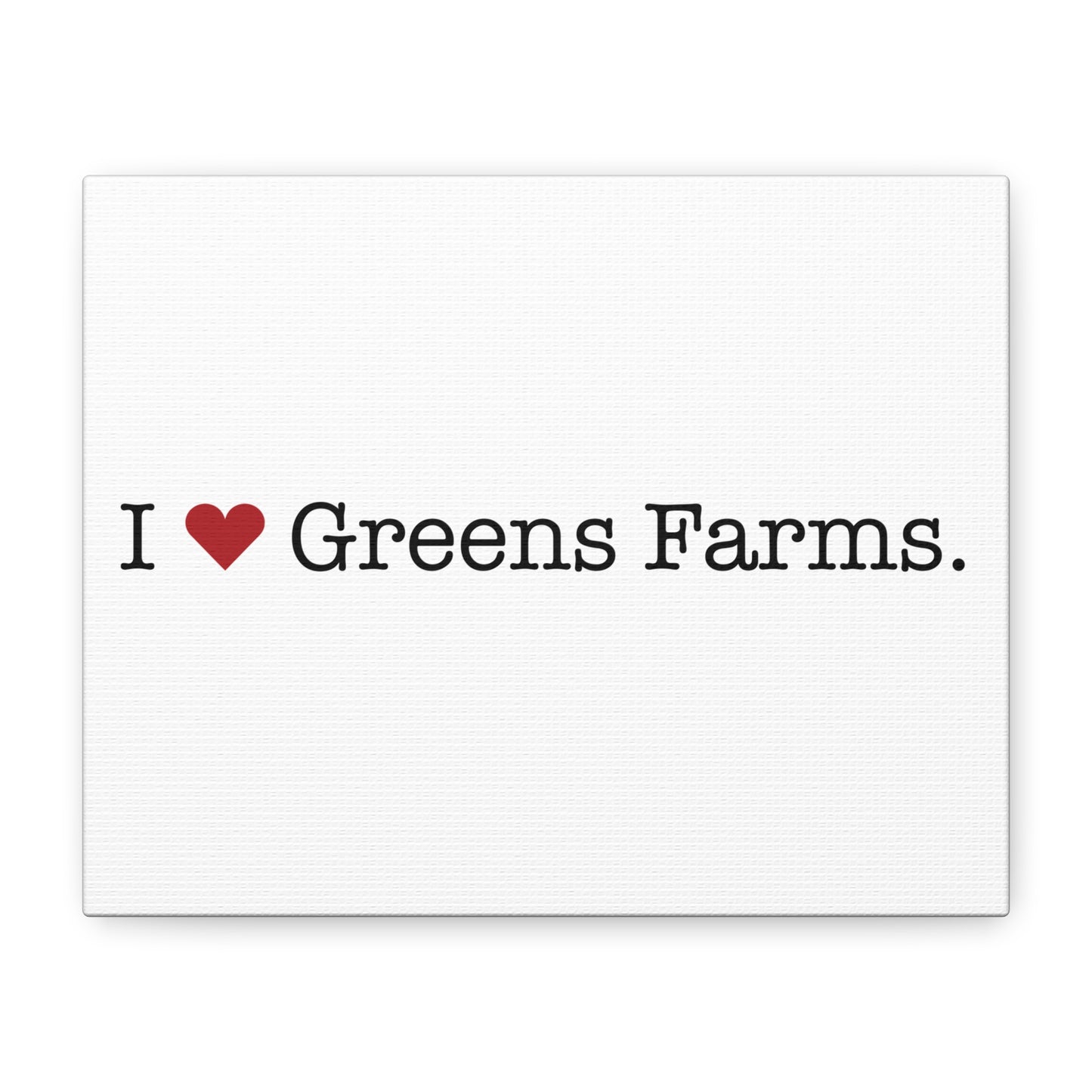 I Heart Greens Farms. Matte Canvas, Stretched, 1.25"