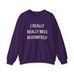 I Really Really Miss Bloomfield Unisex Heavy Blend™ Crewneck Sweatshirt