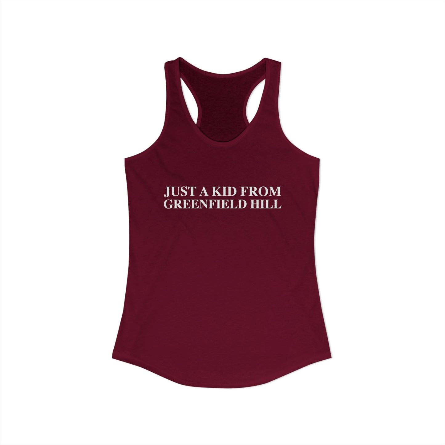 Just a kid from Greenfield Hill Women's Ideal Racerback Tank Top