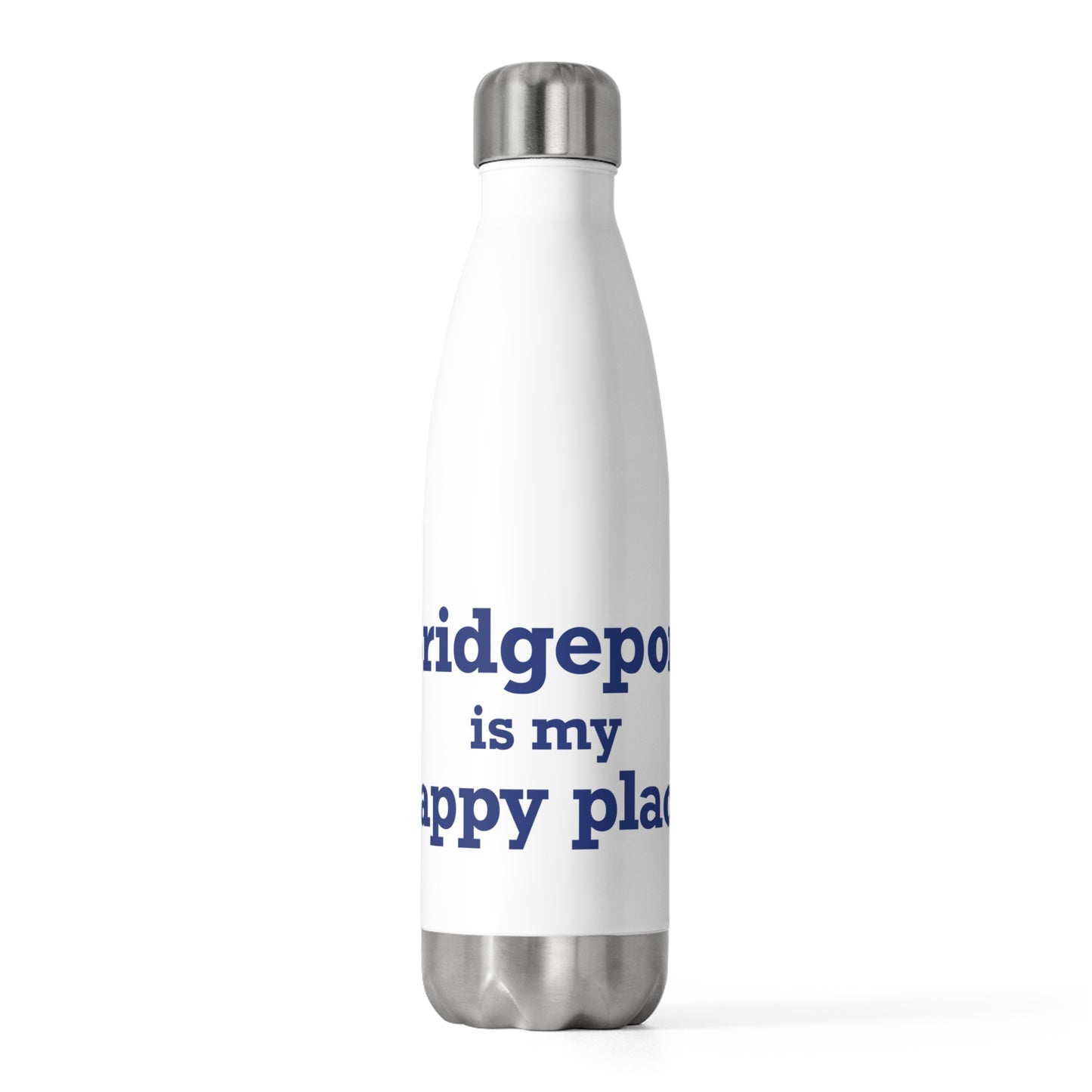 Bridgeport Is My Happy Place 20oz Insulated Bottle