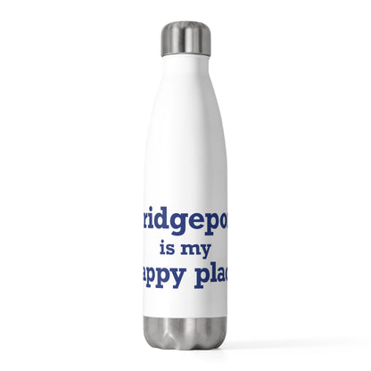 Bridgeport Is My Happy Place 20oz Insulated Bottle