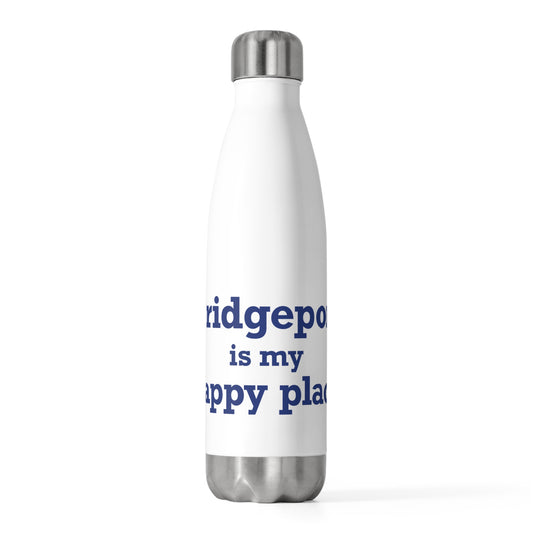 Bridgeport Is My Happy Place 20oz Insulated Bottle