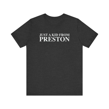 Just a kid from Preston Unisex Jersey Short Sleeve T-Shirt