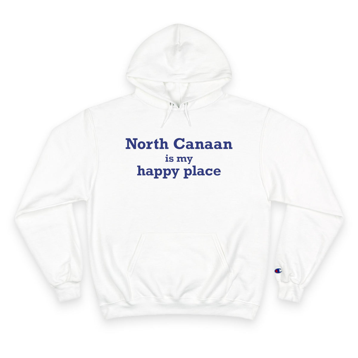 North Canaan is My Happy Place Champion Hoodie