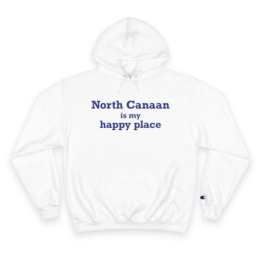 North Canaan is My Happy Place Champion Hoodie