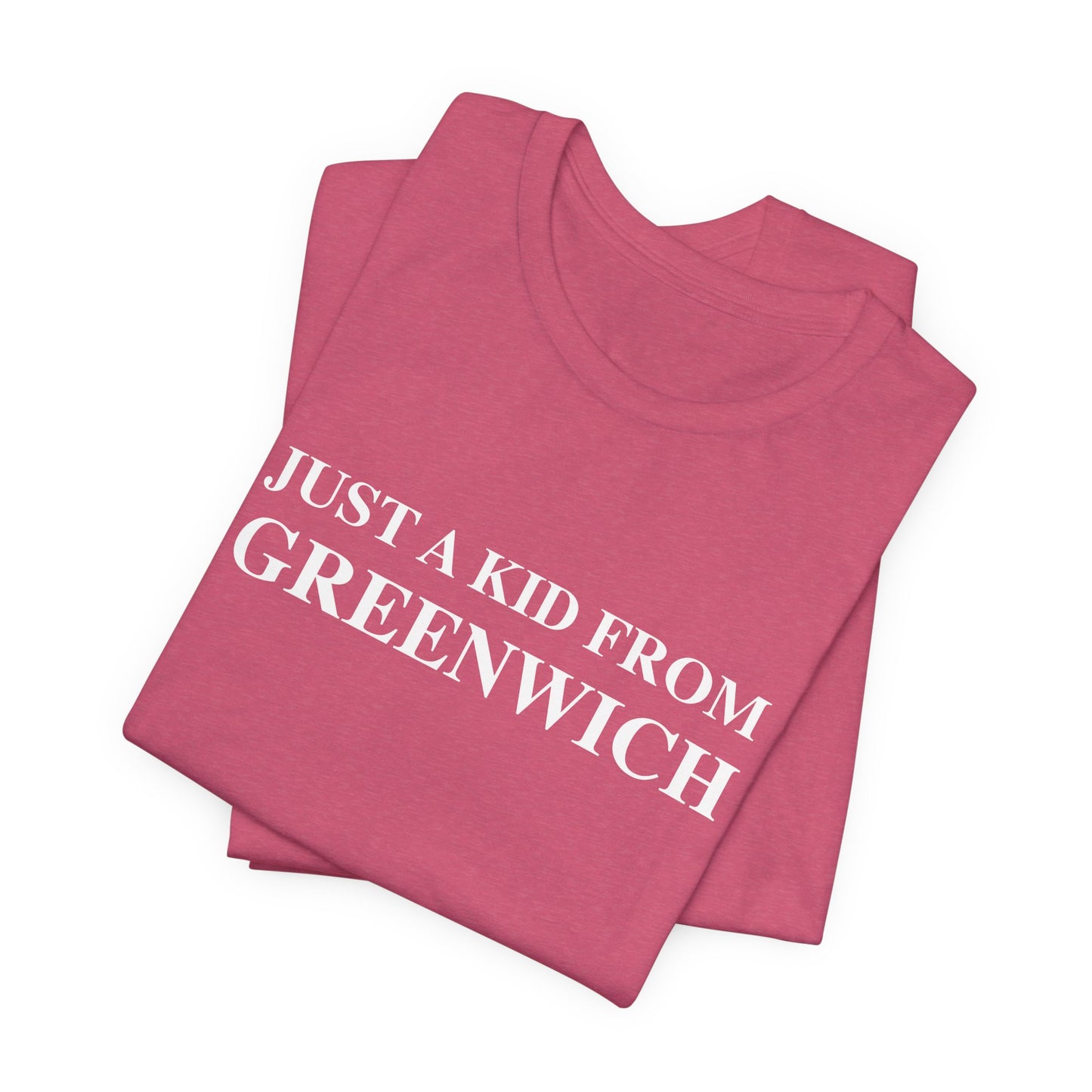 Just a kid from Greenwich Unisex Jersey Short Sleeve T-Shirt