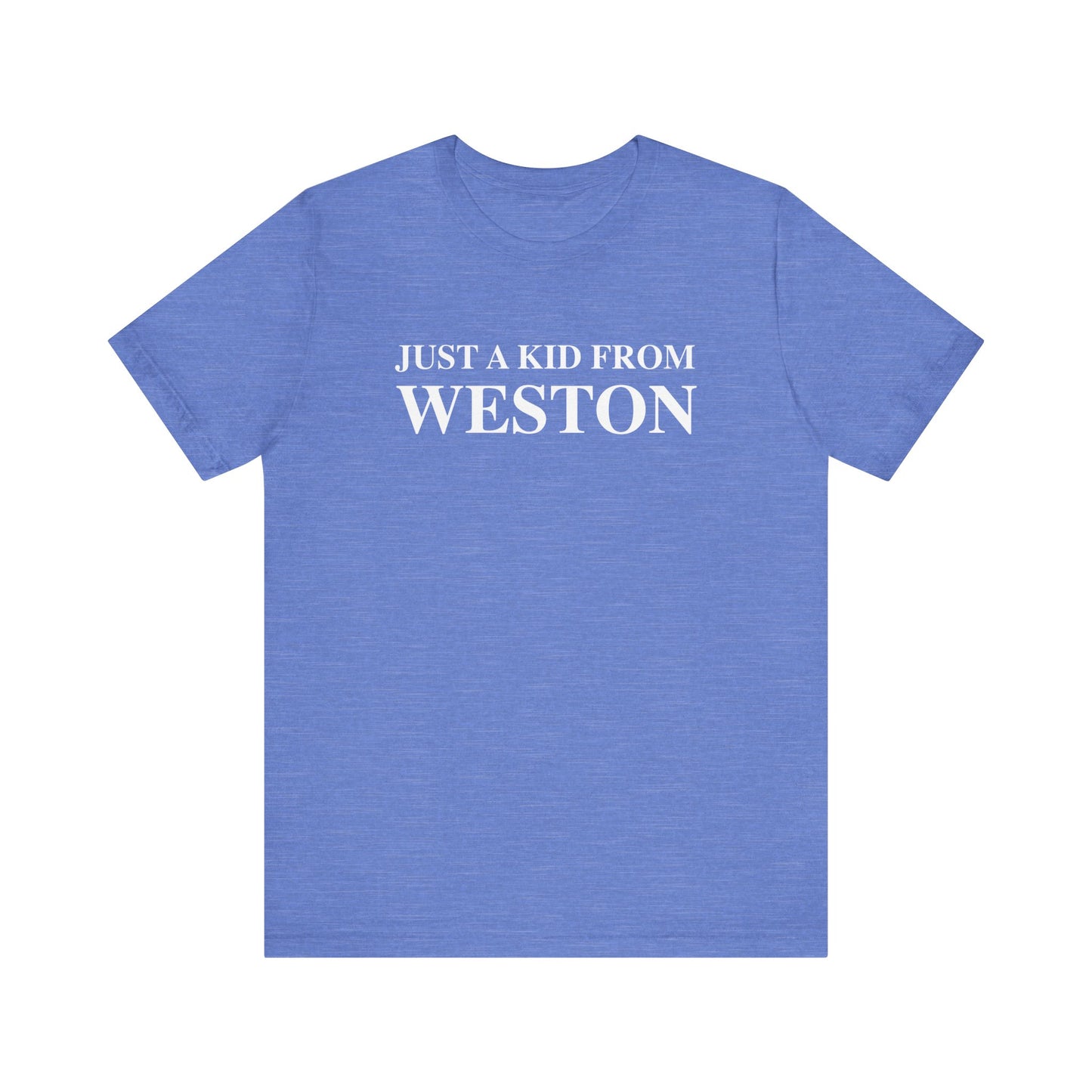 Just a kid from Weston Unisex Jersey Short Sleeve T-Shirt