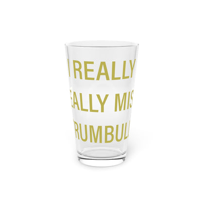 I Really Really Miss Trumbull Pint Glass, 16oz