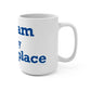 Putnam is My Happy Place Mug 15oz