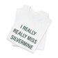 I Really Really Miss Silvermine Unisex Jersey Short Sleeve T-Shirt