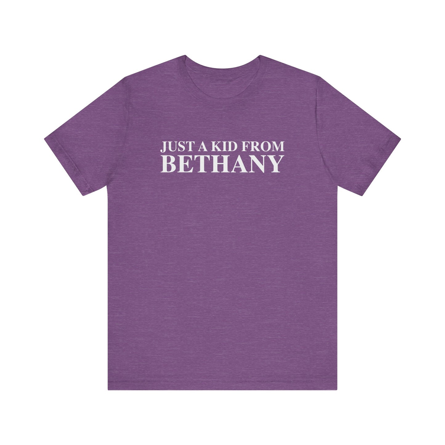 Just a kid from Bethany Unisex Jersey Short Sleeve T-Shirt