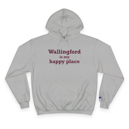 Wallingford is My Happy Place  Champion Hoodie