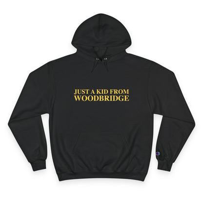 Just a kid from Woodbridge Champion Hoodie