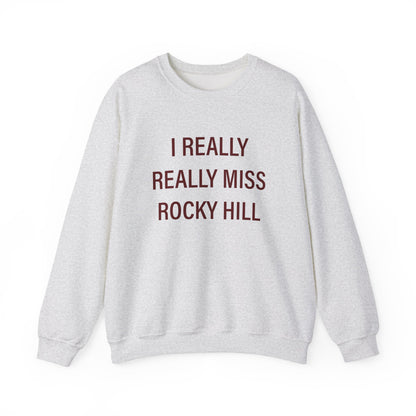 I Really Really Miss Rocky Hill Heavy Blend™ Crewneck Sweatshirt
