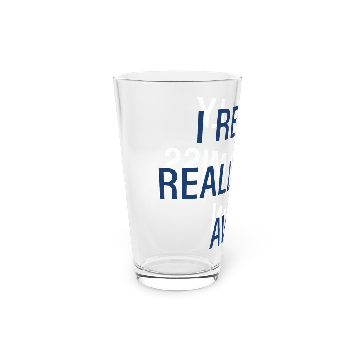 I Really Really Miss Avon Pint Glass, 16oz