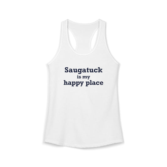Saugatuck Is My Happy Place Women's Ideal Racerback Tank Top