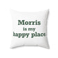 Morris is My Happy Place Polyester Square Pillow
