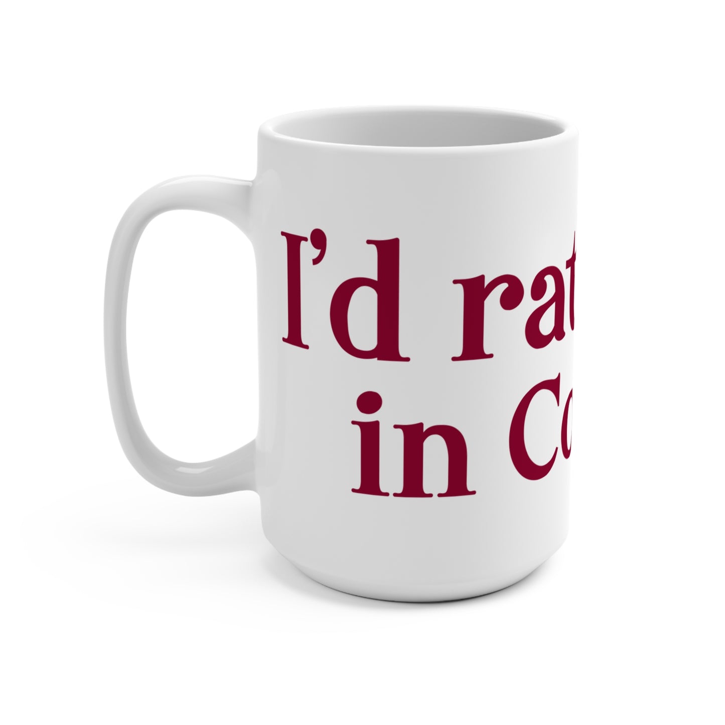 I’d rather be in Cos Cob Mug 15oz
