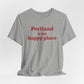 Portland is My Happy Place Unisex Jersey Short Sleeve T-Shirt