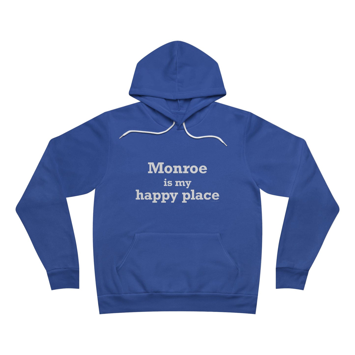 Monroe Is My Happy Place Unisex Sponge Fleece Pullover Hoodie