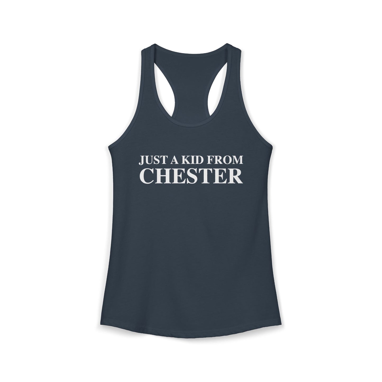 Just a kid from Chester Women's Ideal Racerback Tank Top