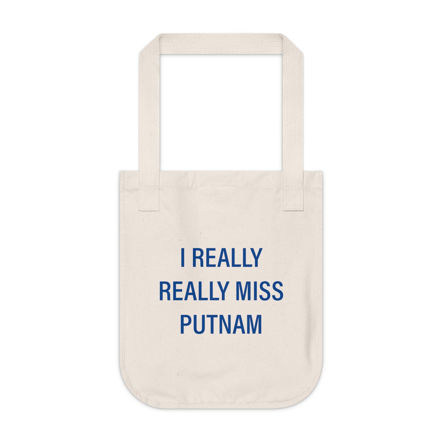 I Really Really Miss Putnam Organic Canvas Tote Bag