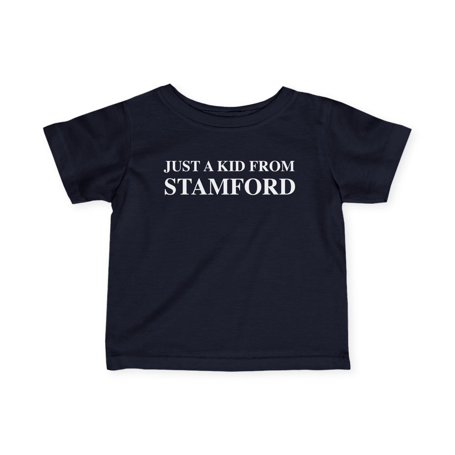 Just a kid from Stamford Infant Fine Jersey T-Shirt